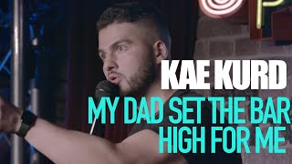 My Dad set the bar very high for me | Stand up comedy Kae Kurd