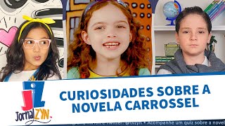 Curiosidades sobre a novela Carrossel | Jornalzyn