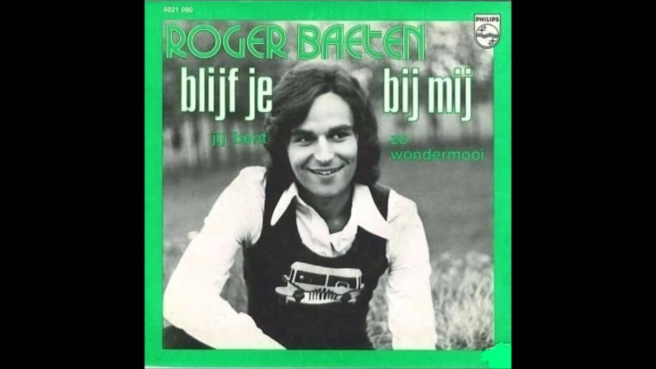 Roger Baeten Blijf Je Bij Mij (1974) - YouTube