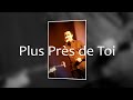 Alain et Lyne - Plus Près de Toi