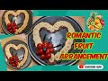 My Romantic Fruit Plating Arrangement      #cutting #carving #viral #fruit