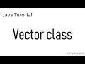 Java Vector Class | How to use Vector class in Java