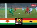 🔴Live Match; Niger vs Ghana | Streaming Africa Cup of Nations Group-Stage Qualification Africa Cup