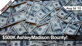 $500K Bounty & Suicides for AshleyMadison, Android Browser Flaws, Amazon Cuts Flash, Threat Wire