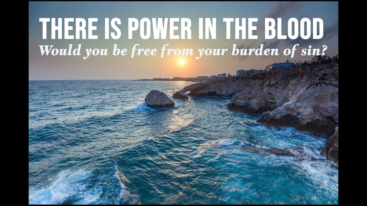 There Is Power In The Blood Piano Instrumental Hymn With Lyrics