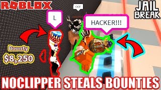 Invisible Man Makes Cops Rage Quit Roblox Jailbreak - noclipper steals high bounties roblox jailbreak highest bounty challenge