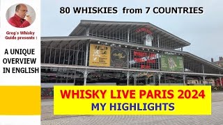 Whisky Live Paris 2024 | My Highlights (an overview of 80 whiskies & 9 other spirits)