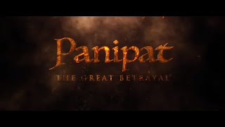 Panipat: The Great Betrayal || Movie Official Trailer