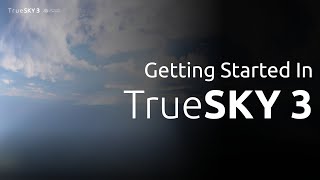 TrueSKY 3.0 | First use