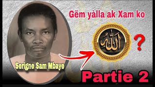 Serigne Sam Mbaye : Waxtaan ci Gëm Yàlla. PARTIE 2 #amériquedunord