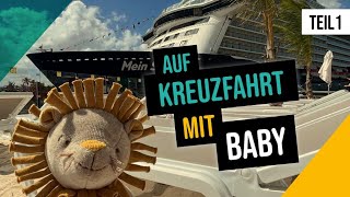 Kreuzfahrt mit Baby / Mein Schiff 1 in Mittelamerika + Karibik