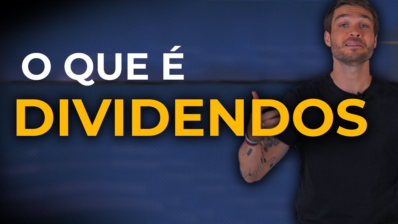 9 - DIVIDENDOS: O Que São E Como Funcionam - YouTube