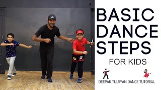 Basic Dance Steps for "KIDS" | Deepak Tulsyan Dance Tutorial | Beginner Dance Steps | Part 6