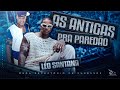 LÉO SANTANA - AS ANTIGAS PRA BATER NO PAREDÃO (AO VIVO) 🔊