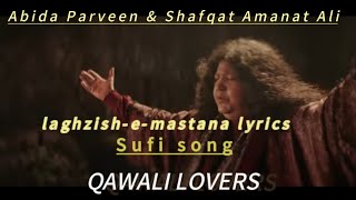 Laghzish-e-Mastana with Complete lyrics | Sufi Song | QAWALI LOVERS