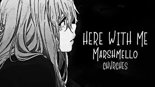 「Nightcore」→ Here With Me ♪ (Marshmello & Chvrches) LYRICS ✔︎