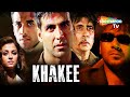 Khakee - Full Movie | Amitabh Bachchan, Akshay Kumar, Ajay Devgn, Aishwarya Rai