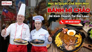 Học bí quyết chế biến món Bánh mì Chảo kinh doanh tại Đài Loan - Thầy Y -Netspace