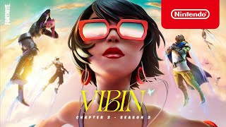 Fortnite Chapter 3 Season 3: Vibin’ Gameplay Trailer - Nintendo Switch