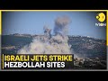 Israel vs Hezbollah Conflict: IDF strikes Hezbollah targets in southern Lebanon | WION News