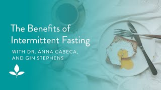 The Benefits of Intermittent Fasting with Gin Stephens