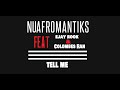 Tell Me-Nuafromantiks Feat Ejay Rook & ColombesR