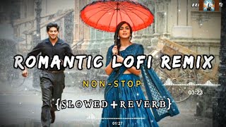 Romantic Hindi Lofi Remix Songs | Arijit Singh Mashup (Slowed + Reverb) Songs | Mind Fresh lofi song