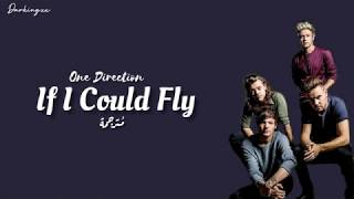 If I Could Fly - One Direction - مترجمة