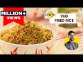 वेज फ्राइड राइस बाजार जैसे घर पे | Street style Veg Fried Rice | easy Fried Rice | Chef Ranveer Brar