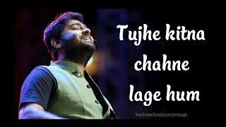 Tujhe kitna chane lage hum|Arijit singh songs|Kabir singh songs|Shahid kapoor and kiara advani|