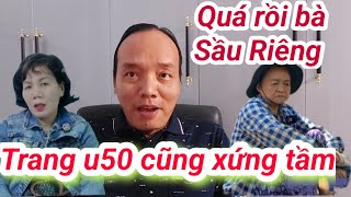 Trang u50 ăn mập nhờ đại gia Sầu Riêng