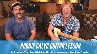 Amazing Interview With Robbie Calvo - Modes, Arpeggios, And Developing Simple But Memorable Melodies
