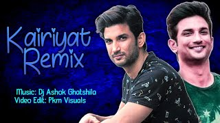 Khairiyat Remix | Musical Tribute To Sushant Singh | Khairiyat Remix Song | Dj Ashok Ghatshla |