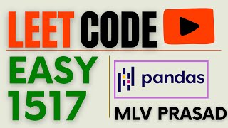 MLV Prasad - LeetCode Pandas [ Easy ] | 1517  | \