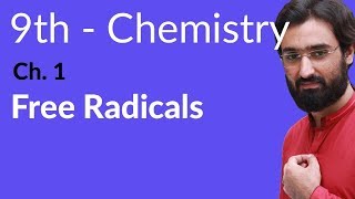 Matric part 1 Chemistry, Free Redicals - Che Ch 1 Fundamentals of Chemistry - 9th Class Chemistry