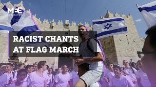 Israelis sing racist chants at Palestinians during 'Flag March' in Jerusalem