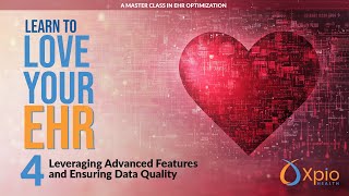 EHR Optimization: Advanced Features and Data Quality Demystified