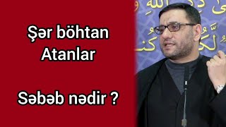 Şər böhtan atanlar, övliyaları məzlum edənlər - Hacı Şahin - Bu hər zaman belə olub