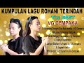 Kumpulan Lagu Rohani Terindah The Best VG Cempaka(Official Music Video)