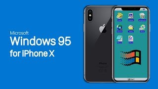Introducing Windows 95 mobile for iPhone X