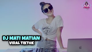 Download Lagu DJ MATI MATIAN AKU MENCINTAI MU M VIRAL TIKTOK... MP3 Gratis