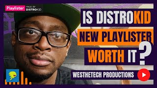 IS DISTROKID NEW PLAYLISTER WORTH IT | MUSIC INDUSTRY TIPS