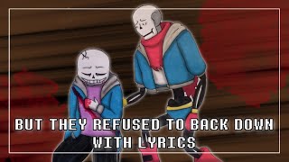 But They Refused To Back Down With Lyrics | Undertale: Help From The Void