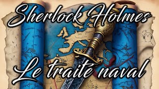 Livre audio vivant 🎧 Le traité naval 🎧 Sherlock Holmes