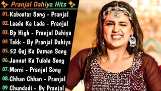 Pranjal Dahiya New Songs | New Haryanvi Song Jukebox 2021 | Pranjal Dahiya Best Haryanvi Songs 2022