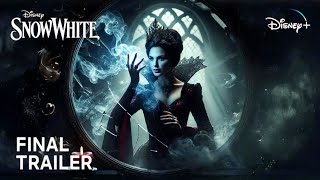 Snow White: (2025) Final Trailer – Rachel Zegler, Gal Gadot