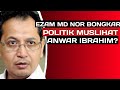 Ezam Md Nor Bongkar Siapa Anwar Ibrahim Sebenarnya?