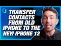 Transfer contacts from old iPhone to the new iPhone 12 (THREE Ways)