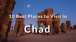 Best tourist attractions in Chad | Travel Video | SKY Travel