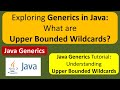 Exploring Generics in Java: What are Upper Bounded Wildcards? | Generics in Java | Java Tutorial
